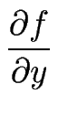 $\displaystyle {\frac{\partial f}{\partial y}}$