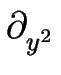 $ \partial_{y^2}^{}$