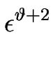 $\displaystyle \epsilon^{\vartheta+2}_{}$
