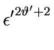 $\displaystyle \epsilon{^\prime}^{2\vartheta'+2}$