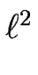 $ \ell^{2}_{}$