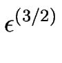 $\displaystyle \epsilon^{(3/2)}_{}$