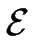 $ \cal {E}$