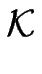 $\displaystyle \cal {K}$
