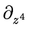 $\displaystyle \partial_{z^4}^{}$
